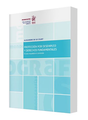 PROTECCIÓN POR DESEMPLEO Y DERECHOS FUNDAMENTALES PROTECCIÓN POR DESEMPLEO Y DERECHOS FUNDAMENTALES